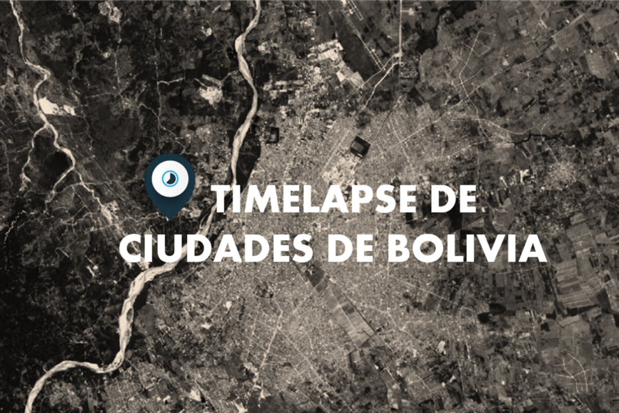 «Timelapse» de ciudades de Bolivia
